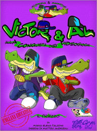 Title: Victor & Al alla conquista dei videogiochi: Il prezzo, Author: Maria Elena Paladini