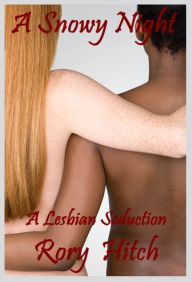 A Snowy Night: An Erotic Lesbian Seduction