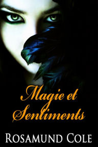 Title: Magie et Sentiments, Author: Rosamund Cole