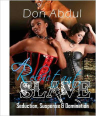 A Reluctant Slave