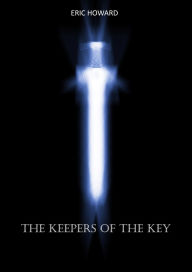 Title: The Keepers of the Key, Author: Eric Howard
