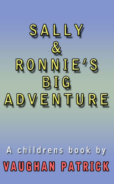 Sally and Ronnie's BIG Adventure