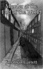 Murder at the End of the World
