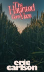 The Haunted Corn Maze