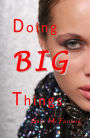 Doing BIG Things (The Loi Cramer Journals, #1)