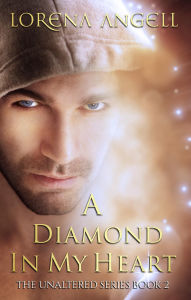 Title: A Diamond in My Heart (The Unaltered, #2), Author: Lorena Angell