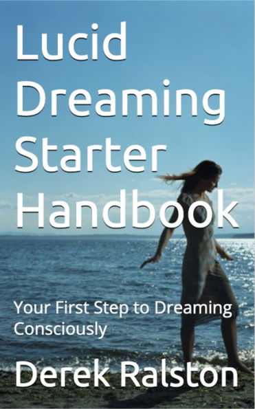 Lucid Dreaming Starter Handbook