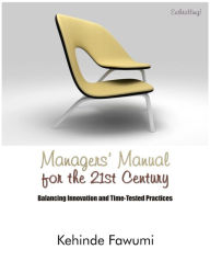 Title: Managers' manual for the 21st century., Author: Kehinde Fawumi