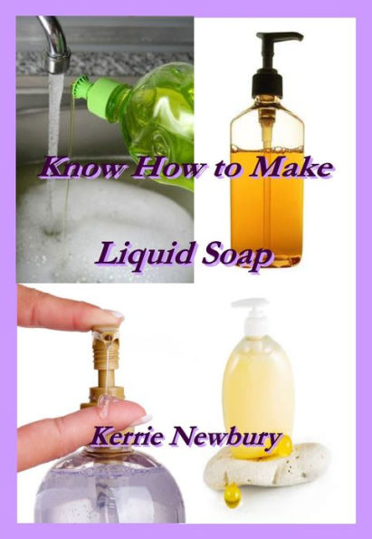 Know How to Make Liquid Soap