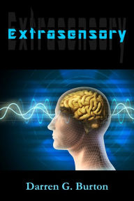Title: Extrasensory, Author: Darren G. Burton
