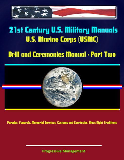 21st Century U.S. Military Manuals: U.S. Marine Corps (USMC) Drill and