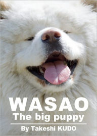 Title: WASAO The Big Puppy, Author: Takeshi Kudo