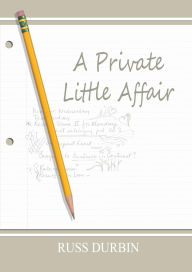 Title: A Private Little Affair, Author: Russ Durbin