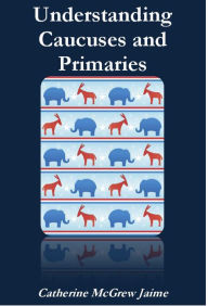 Understanding Caucuses and Primaries