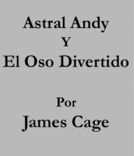 Astral Andy y El Oso Divertido