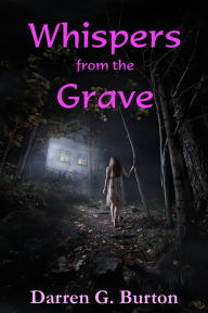 Title: Whispers from the Grave, Author: Darren G. Burton