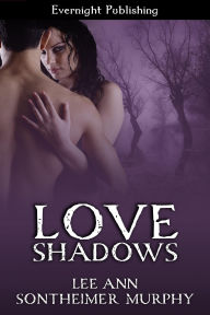 Title: Love Shadows, Author: Lee Ann Sontheimer Murphy