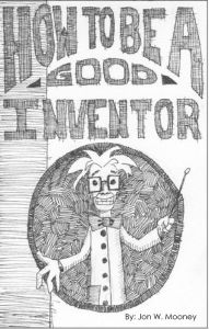 Title: How to be a Good Inventor, Author: Jon Mooney