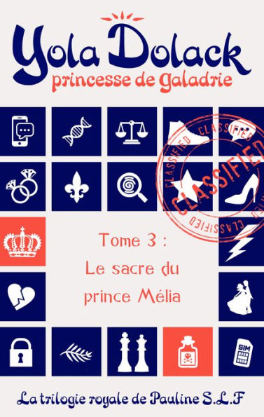 Yola Dolack, princesse de Galadrie, tome 3 : le sacre du prince Mélia