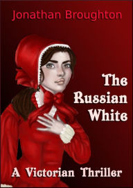 Title: The Russian White, Author: Jonathan Broughton