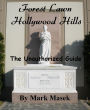 Forest Lawn Hollywood Hills: The Unauthorized Guide (Cemetery Guide, #2)