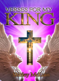 Title: Verses For My King, Author: Shirley McLain