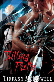 Title: Sitting Pretty, Author: Tiffany McDowell