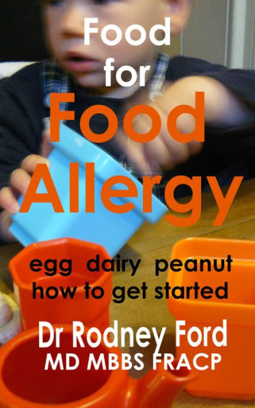 Food for Food Allergy (Egg Dairy Peanut): How to get started