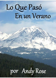 Title: Lo Que Pasó En Un Verano, Author: Andy Rose