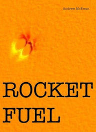 Title: Rocket Fuel, Author: Andrew McEwan