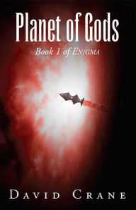 Title: Planet of Gods: Book 1 of Enigma, Author: David Crane