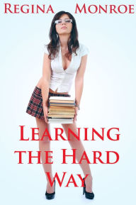 Learning the Hard way