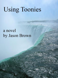 Title: Using Toonies, Author: Jason Brown