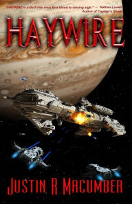 Title: Haywire, Author: Justin R. Macumber