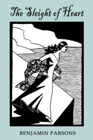 Title: The Sleight of Heart, Author: Benjamin Parsons
