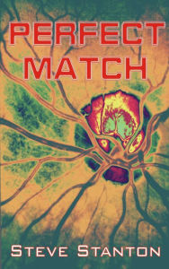 Title: Perfect Match, Author: Steve Stanton