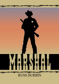 Title: Marshal, Author: Russ Durbin