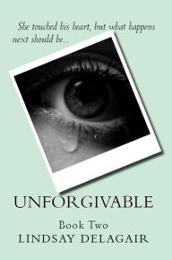 Title: Unforgivable, Author: Lindsay Delagair