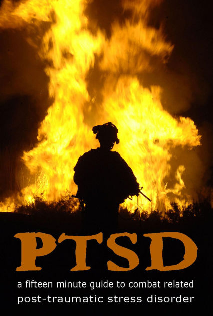 PTSD A Fifteen Minute Guide To Combat Related Post Traumatic Stress Disorder By Brannan Vines