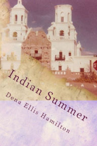 Title: Indian Summer, Author: Dena Ellis Hamilton