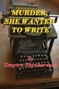 Murder, She Wanted To Write