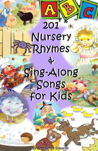 Title: 201 Nursery Rhymes & Sing-Along Songs for Kids, Author: Jennifer M Edwards