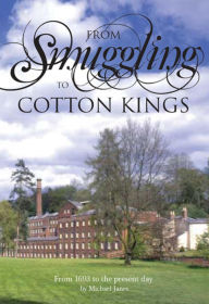 Title: From Smuggling to Cotton Kings - the Greg Story, Author: Michael Janes