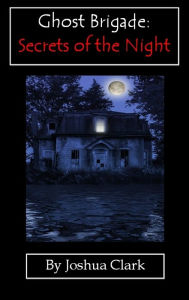 Ghost Brigade: Secrets of the Night