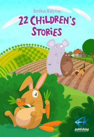 Title: 22 Children's Stories, Author: Errikos Kalyvas