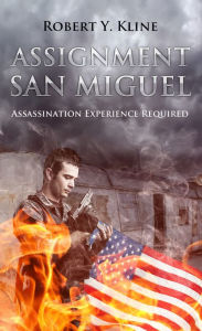 Title: Assignment San Miguel, Author: Robert Kline