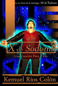 Title: X de Sodoma: Una Canción para el Fin, Author: K.R. Columbus