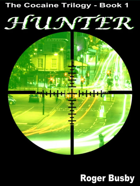 Hunter - The Cocaine Trilogy Book 1