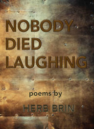 Title: Nobody Died Laughing, Author: Herb Brin