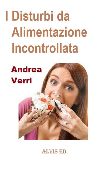 I Disturbi da Alimentazione Incontrollata